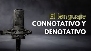 La connotación y la denotación Lenguaje connotativo y lenguaje denotativo [upl. by Ithaman]