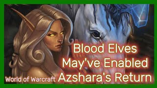 Blood Elves Mayve Enabled Azsharas Return [upl. by Huggins]