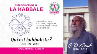 AD Grad  Kabbale  Qui peut être Kabbaliste  séminaire au Québec 4 [upl. by Adnertal]