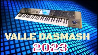 Valle Dasmash 2023 [upl. by Aimek981]