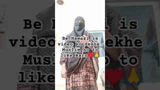 Be Namazi is video ko dekh k 100namaz padhenge namaz youtybeshorts [upl. by Ahseekan]