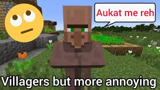 Villagers but more annoying minecraft modding gaming resourcepacks [upl. by Medina]