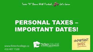 Personal Taxes  Important Dates [upl. by Eehc]