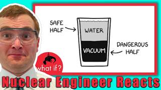 What if a Glass of Water Was LITERALLY Half Empty  Nuclear Engineer Reacts to XKCD [upl. by Elleval]