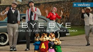 Bye Bye  Redimi2 Alex Zurdo Y Funky Ft Oveja Cosmica Versión Alvin Y Las Ardillas  Lo Nuevo 2021 [upl. by Pedersen256]