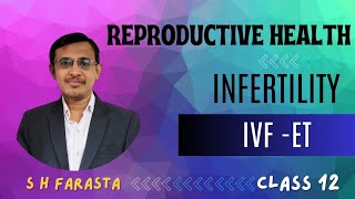 INFERTILITY CLASS 12 IVF ETINVITRO FERTILIZATION EMBRYO TRANSFER CLASS 12Siraj Farasta [upl. by Eidurt]