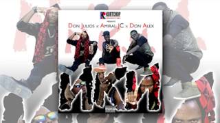 Don Julios  NKN Ft Amiral JC amp Don Alex Audio [upl. by Alenson]