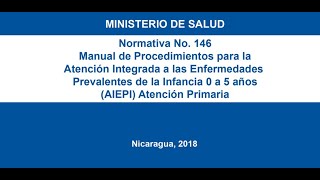 AIEPI Norma 146 MINSA Nicaragua 1era parte [upl. by Strohbehn250]