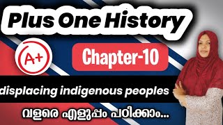 Plus One History class1 historychapter 10 displacing indigenous peoples [upl. by Nuawad]