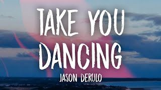 Jason Derulo  Take You Dancing Lyrics [upl. by Isidro512]