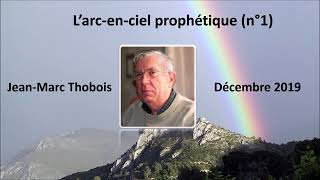 Le prophétisme en préparation  Jean Marc Thobois séminaire Larc en ciel prophétique [upl. by Amathiste846]