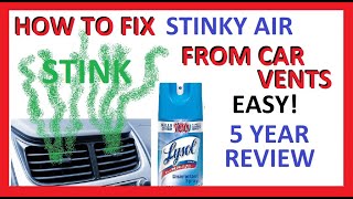 How to Fix Smelly Air From Car AC Vents  Lysol  Easy  Full Guide  5 Year Review  Remove Stink [upl. by Turnheim541]