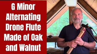 G Minor Alternating Drone Flute Made of Oak and Walnut [upl. by Atteuqcaj236]