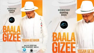 Yoosan Getahun  Baala Gizee  New Oromo Music 2023 Coming soon [upl. by Fidole245]