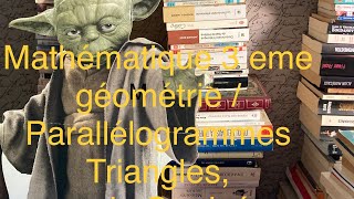 Mathématique 3 eme exercices et corrigés  Géométrie Parallélogrammes Triangles [upl. by Htederem333]