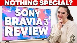 Sony BRAVIA 3 Review – Sonys Budget Model Isnt Worth It [upl. by Yrot940]