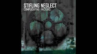 Stifling Neglect  Complicating Factors 2006 [upl. by Pen571]