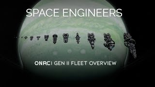 Space Engineers  ONRC Fleet Overview [upl. by Oza]