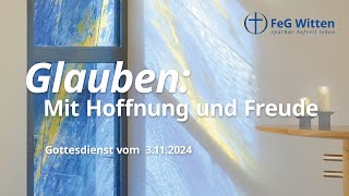 Glauben Mit Hoffnung und Freude  Predigt vom 3112024  FeG Witten [upl. by Rexanna]