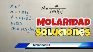 MOLARIDAD en Disoluciones Químicas Soluto y Solvente [upl. by Shelah16]