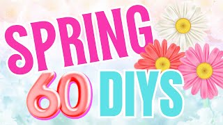 60 QUICK amp EASY Spring DIY Crafts You Will Love [upl. by Duthie210]