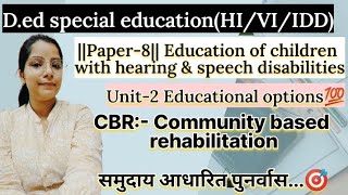 🎯Paper8Community based rehabilitationMeaningNeedsmeritsampdemerits💯ded dedspecialeducation [upl. by Larret]