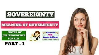 SOVEREIGNTY IN JURISPRUDENCE  What is meant by the Sovereignty part1 [upl. by Nate]