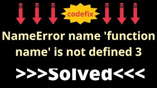 Avoiding NameError in Python  Fixing quotName Function Name is not Definedquot [upl. by Eihs620]