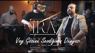 Grup Îraz  Vay Gözünü Sevdiğimin Dünyası Cihan Öz Music [upl. by Hardden]