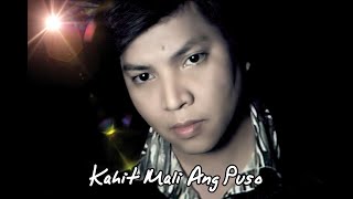 GARRY CRUZ  Kahit Mali Ang Puso [upl. by Brie873]