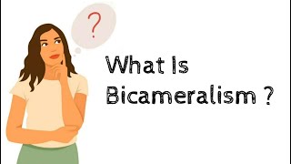 what is Bicameralism [upl. by Joy]