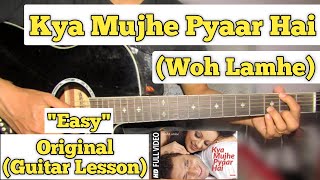 Kya Mujhe Pyaar Hai  Woh Lamhe  Guitar Lesson  Easy Chords  KK [upl. by Faust]