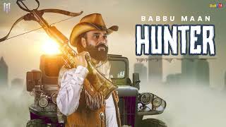 Babbu Maan  Hunter  Velly Laane  Latest Punjabi Song 2024 [upl. by Dranik]