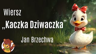 Kaczka Dziwaczka Jan Brzechwa  Miś Tami TV  Wiersze dla dzieci piosenkidladzieci [upl. by Anoniw797]