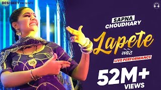 Lapete  Sapna Choudhary Dance Video 2022  New Haryanvi Songs Haryanavi 2022 [upl. by Arym]