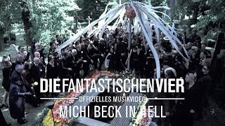 Die Fantastischen Vier  Michi Beck In Hell Offizielles Musikvideo [upl. by Cordell903]