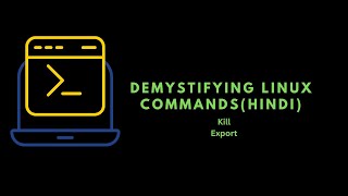 Demystifying Linux Kill amp Export CommandHindi [upl. by Ringsmuth]