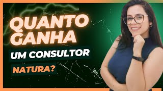 Quanto ganha um consultor Natura Como funciona a comissão [upl. by Roswell429]