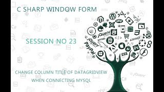 C Tutorial Window Form 23 CHANGE COLUMN TITLE OF DATAGRIDVIEW WHEN CONNECTING MYSQL [upl. by Haerle]