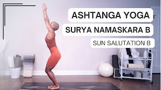 Surya Namaskar B  Transform Your Physical and Mental with Ashtanga Yogas Sun Salutation B [upl. by Servetnick]