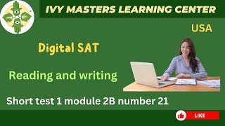 Digital SAT reading and writing short practice test 1 module 2B number 21  Ivy Masters [upl. by Kcinom]