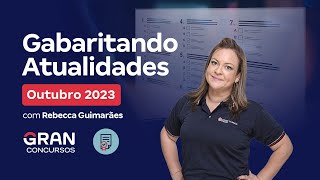 Gabaritando Atualidades Outubro 2023 [upl. by Ayhtak]