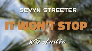 Sevyn Streeter Feat Chris Brown  It Wont Stop 8D AUDIO [upl. by Kessiah659]