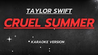 Taylor Swift  Cruel Summer Karaoke Version  Instrumental with Lyrics [upl. by Ancelin]