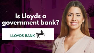 Is Lloyds a government bank [upl. by Yentuoc301]