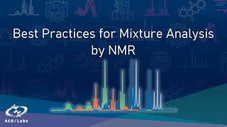 Best Practices for Mixture Analysis by NMR [upl. by Elleuqar]