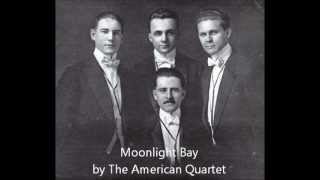 Moonlight Bay  American Quartet 1912 [upl. by Irami]