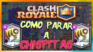 ¿Cómo parar a CHISPITAS  Clash Royale  2016 [upl. by Collum933]