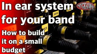 How To Build An In Ear Monitoring System for your band on a small budget [upl. by Eidaj807]