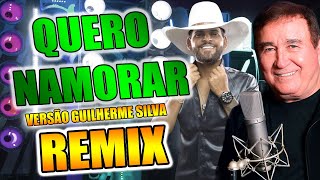 AMADO BATISTA REMIX  QUERO NAMORAR  VERSÃO GUILHERME SILVA [upl. by Rustice]